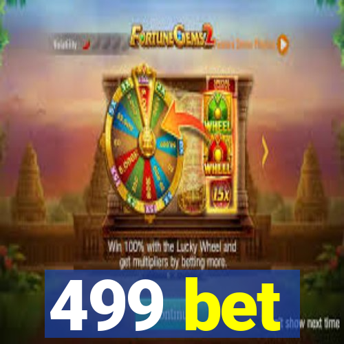 499 bet